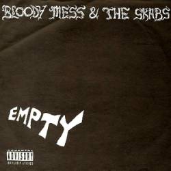 Bloody Mess and The Skabs : Empty